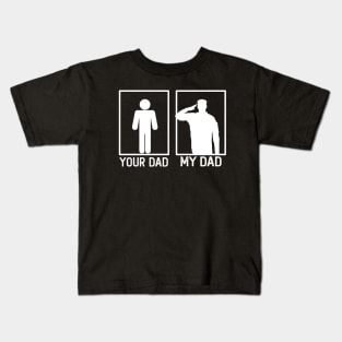 Your Dad vs My Dad Veteran Shirt Veteran's Day Dad Gift Kids T-Shirt